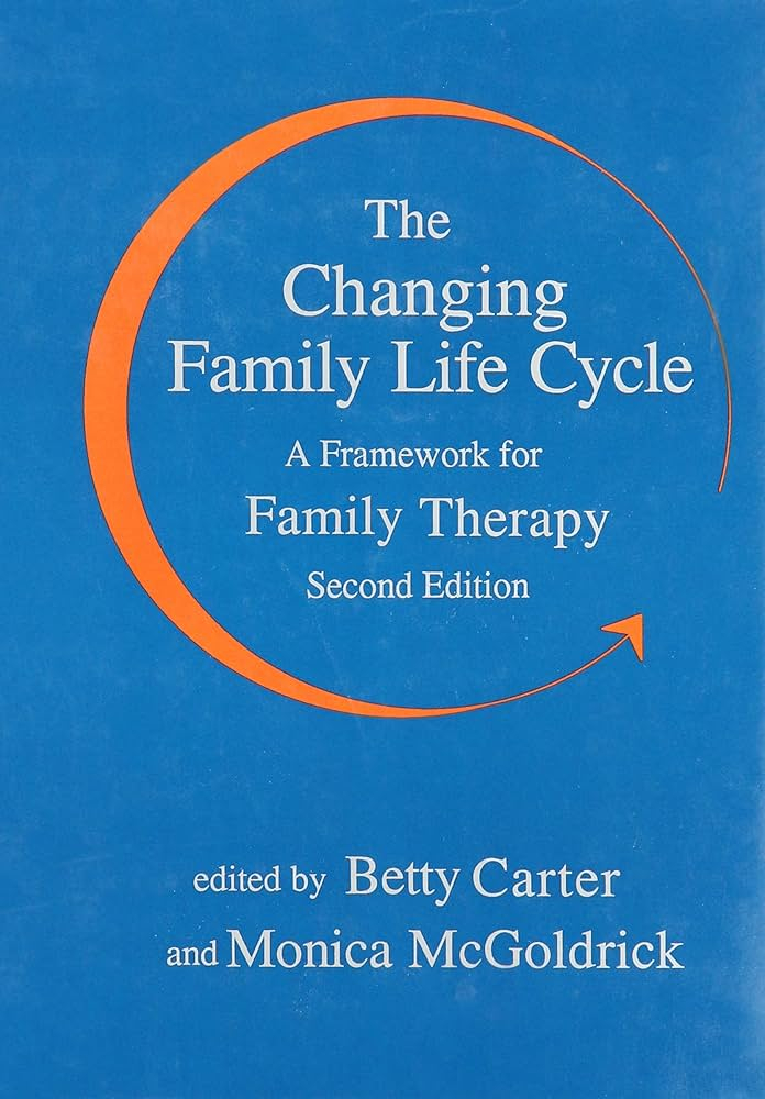 Changing Family Life Cycle: A Framework for Family Therapy