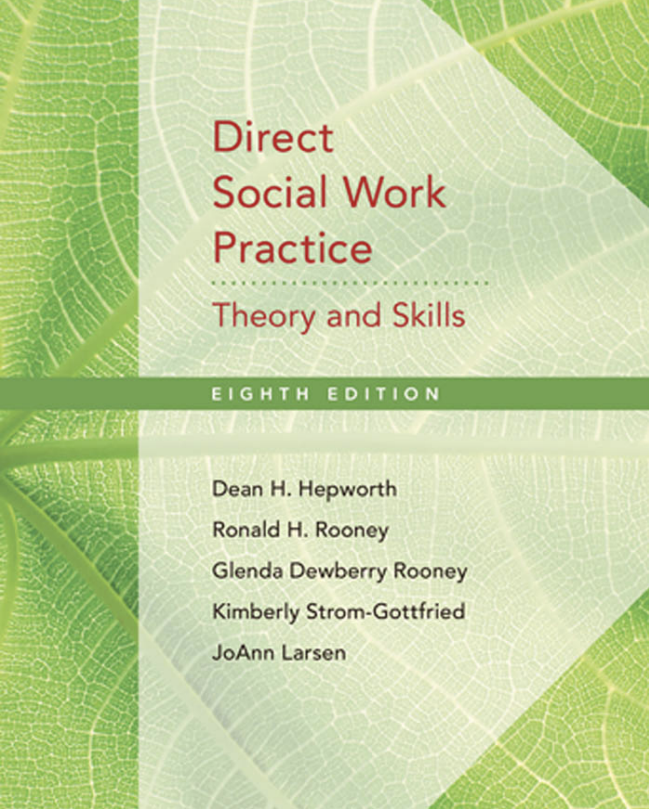 Direct Social Work Practice, Dean H. Hepworth and Ronald H. Rooney