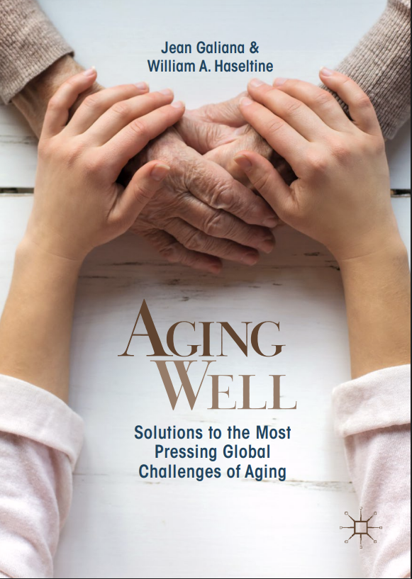 Aging Well, Jean Galiana and William A.Haseltine