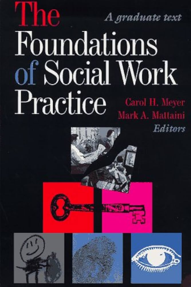The Foundation of Social Work Practice